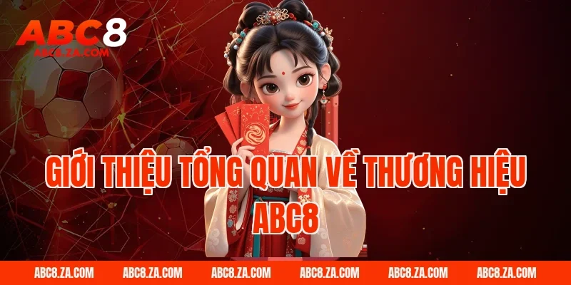 Giới thiệu tổng quan về thương hiệu ABC8